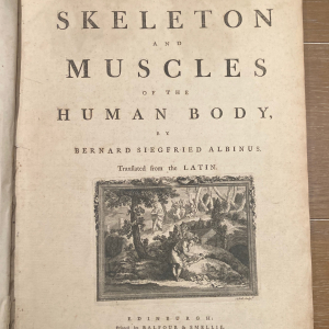 TABLES OF THE SKELETON AND MUSCLES OF THE HUMAN BODY ALBINUS BERNARD SIEGFRIED WEISS EDINBURGH BALFOUR & SMELIC  1777-78