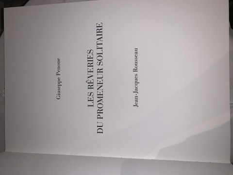 
															Les Rêveries d'un promeneur solitaire - Giuseppe Penone et Jean-Jacques Rousseau
														
